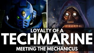 LOYALTY OF A TECHMARINE! WHEN THEY MEET THE MECHANICUS