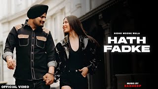 Hath Fadke - Sidhu Moose Wala (Official Mix Video) Daljeet Chahal | Prod By Sxndeep