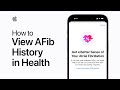How to track AFib History on Apple Watch | Apple Support