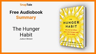 The Hunger Habit by Judson Brewer: 13 Minute Summary