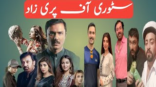 Pakistani super hit Drama Pari Zad Story