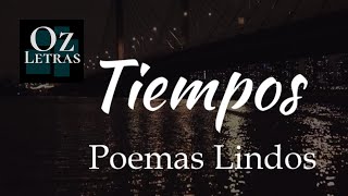 Poemas de Amor para Enamorados 💕  Tiempos 💖 @ozletras