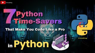 7 Python Time Savers That Makes You Code Like a Pro