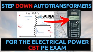 Step DOWN Autotransformers Explained for the PE CBT Exam (including circuit analysis formulas)