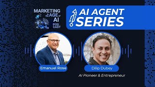 AI Agent Series: Transforming Marketing Strategy in the Age of AI 🤖 | Episode with Dilip Dubey