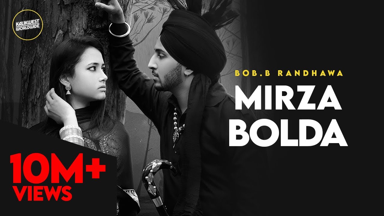 Bob.B Randhawa - Mirza Bolda | Kalikwest | Barrel | Latest Punjabi Song ...