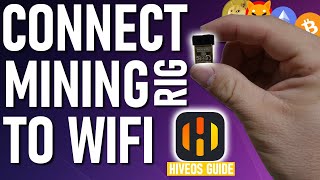 How to Setup Wireless on your Mining Rig | Hiveos Guide