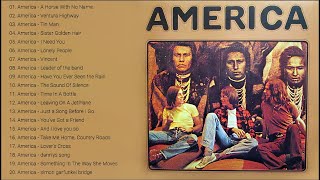 AMERICA Greatest Hits Playlist 2021 - The Best of AMERICA Full Album