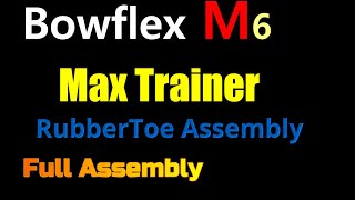 Bowflex Max Trainer M6 Full How To Assemble Instructions Assembly