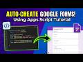 Automate Google Forms with Apps Script (Step-by-Step Tutorial)