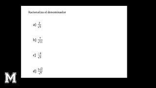 Racionaliza el denominador con radicales/raíces