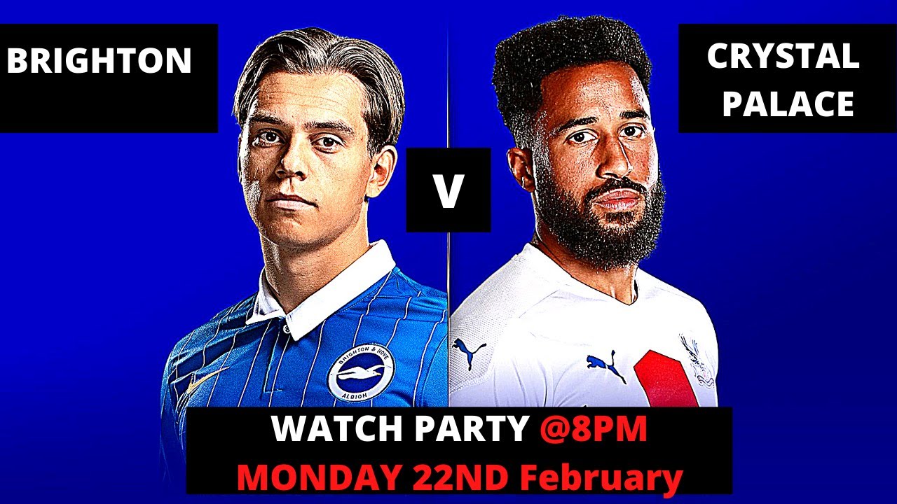 Brighton V Crystal Palace Watchalong! Live! - YouTube