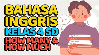 Bahasa Inggris Kelas 4 SD — Lesson 10: How Many & How Much