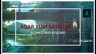 Agar Tum Saath Ho(Slowed & Reverbed)LoFi-Arijit Singh,Alka Yagnik| tamasha |Textaudio|LOFI MIX MUSIC