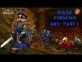 Mage farming BRD: Part 1 - Vanilla WoW