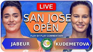 JABEUR vs KUDEMETOVA | WTA San Jose Open | LIVE Tennis Play-By-Play GTL Stream
