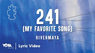 241 (My Favorite Song) by Rivermaya ( Lyric )
