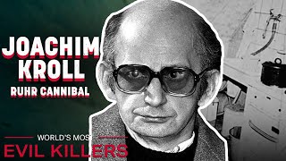 The Harrowing Life of Joachim Kroll | World's Most Evil Killers