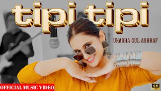 Tipi Tipi | Punjabi Rap - I LOVE YOU - Ukasha Gul Ashraf | Official Music 4k Video | Dance Beat