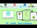 Web App w/ MERN Stack 2C. Auth - Frontend - User Context (useContext)