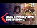 Jelang Lebaran Permintaan Hampers Meningkat