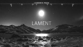 Lament - by Liubomyr Prask [Sad Orchestral Music]