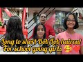 Long to short Bob/Lob haircut for school going girl 🥰❤️ | short hair cutting | hair salon | hair cut