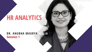 HR Analytics Session 1 by Anubha M Walia