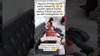 Agus menyesal udah ngikuti Farhat Abbas ! Agus menyesal mintak maaf sama netizen 😂😂#agus#wawa#farhat