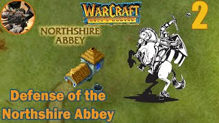 Defense of the Northshire Abbey - Warcraft: Orcs \u0026 Humans - Part 2