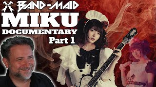 Reaction to BAND-MAID Documentary / Miku -Part I- (Johnny Reacts)