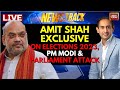 Newstrack With Rahul Kanwal LIVE: Amit Shah Exclusive Interview LIVE | Amit Shah On 2024 Elections