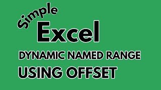 Simple Excel How to create a dynamic named range using Offset and Counta functions
