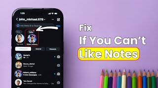 How to Fix If You Can’t Like Notes on Instagram?