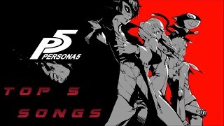 Top 5 | Persona 5 Songs