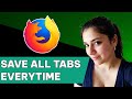 How to Save Browser Session in Firefox  Firefox Save All Tabs Tutorial