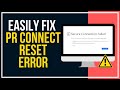 How To Fix PR_CONNECT_RESET_ERROR in Windows 10 & Windows 11?