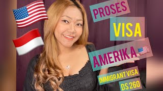 Proses Pembuatan Visa Amerika | Immigrant Visa | DS 260 Visa | Spouse Visa