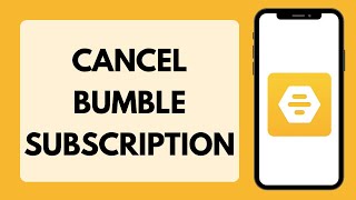 How To Cancel Bumble Boost Subscription (Full Tutorial)