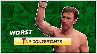 Worst Ultimate Fighter Contestants
