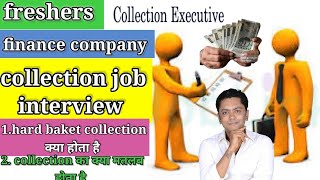 collection executive interview question and awnser. mahindra finance job