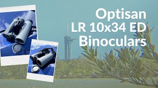 A Quick Look at the Optisan LR 10x34 ED Binoculars -Compact, Light Weight, Clear and Sharp