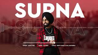 Supna (Audio) | Layers | Ammy Virk | Jaymeet | Rony Ajnali | Gill Machhrai | New Punjabi Songs 2023