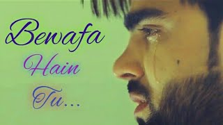 BEWAFA HAIN TU - Sampreet Dutta ft. Inder Chahal | Sad Heart Touching Love Story | Latest Hindi Song