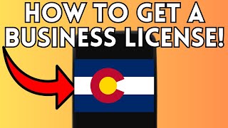 How to Get a Business License in Colorado (Full Guide) 2025!