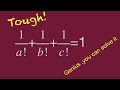 nice algebra question,factorial equation,1/a!+1/b!+1/c!=1,mathmatics,mathtrick,fun math,tough ideas