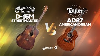 คู่เด็ด 𝐄𝐏. 𝟏𝟑 | Martin D-15M StreetMaster® vs Taylor AD27 