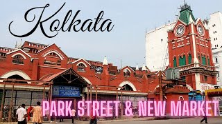 KOLKATA CITY OF JOY   EVENING WALK THROUGH PARK STREET AND NEW MARKET