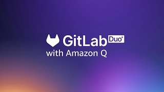 How to Go From Idea to Merge Request using GitLab Duo with Amazon Q