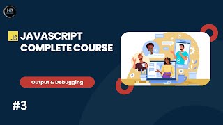 Learn JavaScript Today: JavaScript Output and Debugging | Part-3 #webdevelopment #javascript #coding